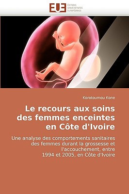 Le Recours Aux Soins Des Femmes Enceintes En Cte D'Ivoire magazine reviews