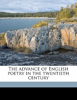 The Advance of English Poetry in the Twentieth Century magazine reviews