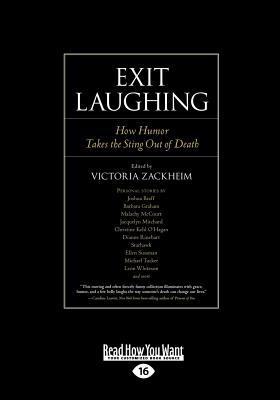 Exit Laughing written by Victoria Zackheim