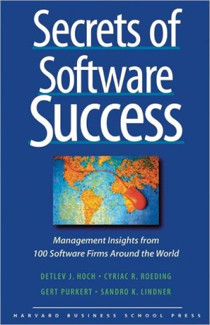 Secrets of Software Success: Management Insights from 100 Software Firms around the World book written by Cyriac R. Roeding