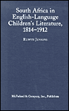 South Africa in English-Language Children's Literature,1814¿1912 book written by Elwyn Jenkins