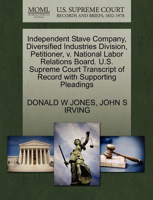 Independent Stave Company, Diversified Industries Division, Petitioner, V magazine reviews