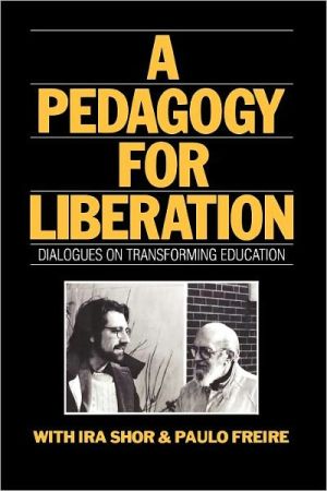 A Pedagogy For Liberation book written by Ira Shor