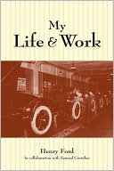 My Life and Work book written by Henry Ford