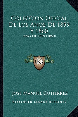 Coleccion Oficial de Los Anos de 1859 y 1860 magazine reviews