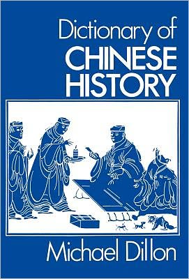 Dictionary of Chinese History book written by Michael Dillon