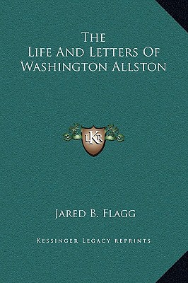 The Life and Letters of Washington Allston magazine reviews