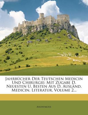 Jahrb?cher Der Teutschen Medicin Und Chirurgie magazine reviews