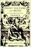 Print Culture and Music in Sixteenth-Century Venice magazine reviews