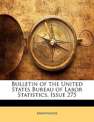Bulletin of the United States Bureau of Labor Statistics, Issue 275 magazine reviews