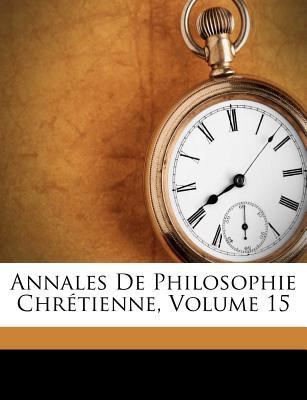 Annales de Philosophie Chr Tienne, Volume 15 magazine reviews