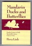 Mandarin Ducks and Butterflies: Popular Fiction in the Early Twentieth-Century Chinese Cities, , Mandarin Ducks and Butterflies: Popular Fiction in the Early Twentieth-Century Chinese Cities