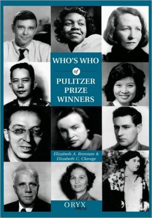 Who's Who of Pulitzer Prize Winners book written by Elizabeth A. Brennan