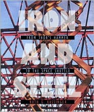 The Story of Iron and Steel: From Thor's Hammer to the Space Shuttle (Material World Series) book written by Ruth G. Kassinger