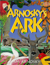 Arnosky's Ark : Beginning a New Century with Old Friends written by Jim Arnosky