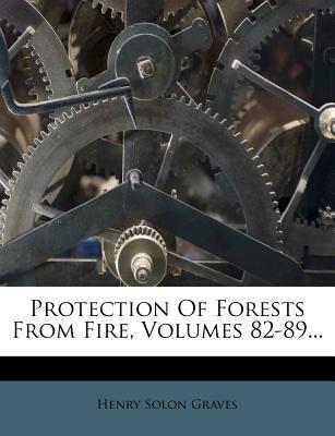 Protection of Forests from Fire, Volumes 82-89... magazine reviews