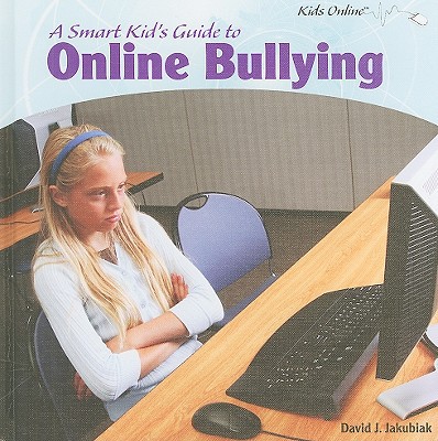 A Smart Kid�s Guide to Online Bullying magazine reviews