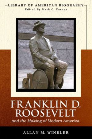 Franklin Delano Roosevelt book written by Allan M. Winkler