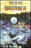 High on Adventure II Dreams Becoming Reality book written by Stephen L. Arrington