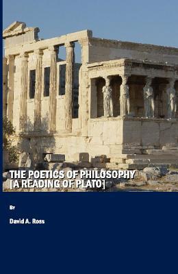 The Poetics of Philosophy [A Reading of Plato] magazine reviews
