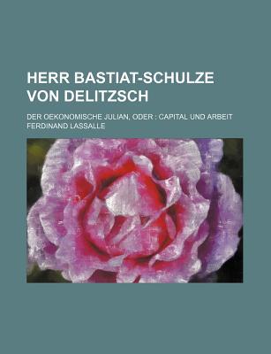 Herr Bastiat-Schulze Von Delitzsch magazine reviews