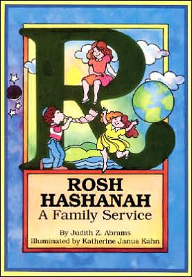 Rosh HaShanah: A Family Service book written by Judith Z. Abrams