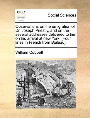 Observations on the Emigration of Dr. Joseph Priestly magazine reviews