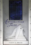 Antediluvian Tales book written by Poppy Z. Brite