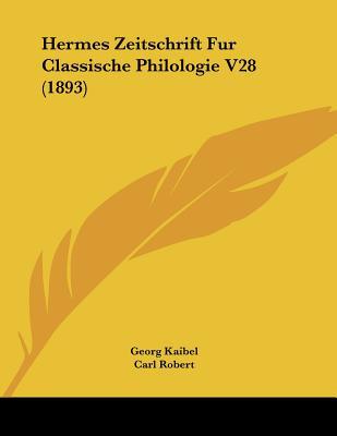 Hermes Zeitschrift Fur Classische Philologie V28 magazine reviews