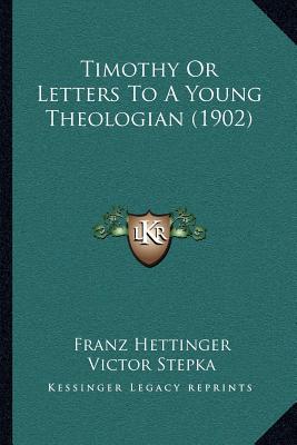 Timothy or Letters to a Young Theologian magazine reviews