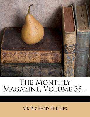The Monthly Magazine, Volume 33... magazine reviews