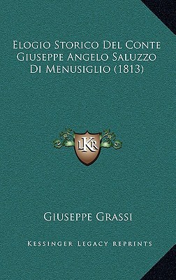 Elogio Storico del Conte Giuseppe Angelo Saluzzo Di Menusiglio (1813) magazine reviews