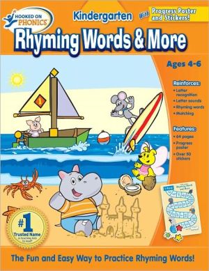 Hooked on Phonics: Kindergarten Rhyming Words Workbook book written by Hooked on Phonics Staff