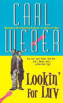 Lookin' for luv written by Carl Weber