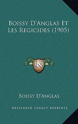 Boissy D'Anglas Et Les Regicides magazine reviews