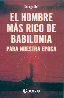 El Hombre Mas Rico De Babilonia Para Nuestra Epoca/ the Richest Man of Babilonia magazine reviews