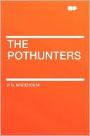 The Pothunters book written by P. G. Wodehouse