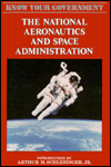 The National Aeronautics and Space Administration book written by Tom D. Crouch, Arthur M. Schlesinger, Jr