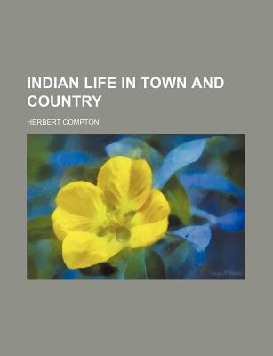 Indian Life in Town and Country magazine reviews
