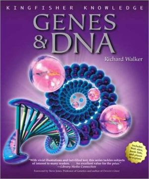 Genes and DNA (Kingfisher Knowledge Series) book written by Richard Walker