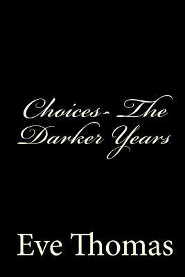 Choices- The Darker Years magazine reviews