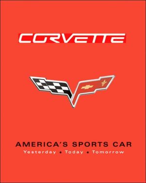 Corvette America's Sports Car Yesterday, Today, Tomorrow book written by Jerry Burton
