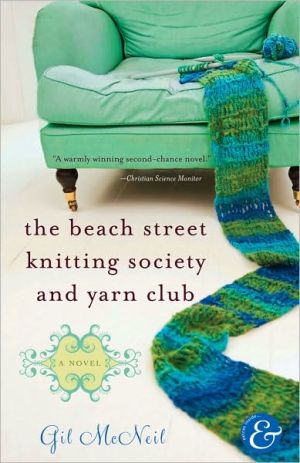 The Beach Street Knitting Society and Yarn Club book written by Gil McNeil