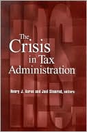 Crisis in Tax Administration book written by Henry J. Aaron