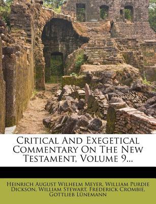 Critical and Exegetical Commentary on the New Testament, Volume 9... magazine reviews