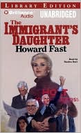 The Immigrant's Daughter book written by Howard Fast