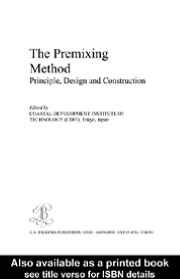 The Premixing Method: Prinicple, Design and Constructionn book written by Taylor & Francis
