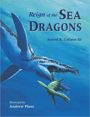 Reign of the Sea Dragons book written by Sneed B. Collard
