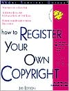 How to Register Your Own Copyright book written by Mark Warda