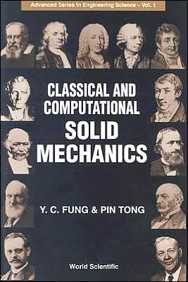 Classical and Computational Solid Mechanics book written by P Tong